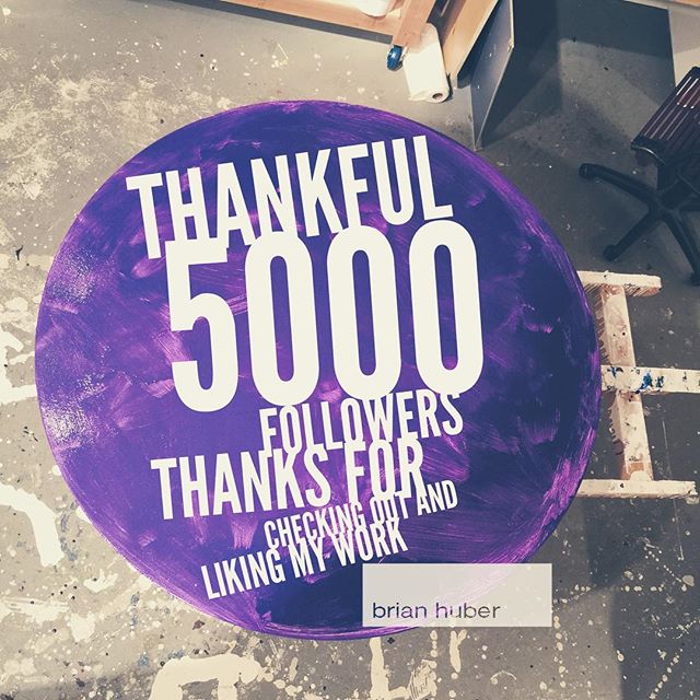 Thankful for 5000+ followers on Instagram. I appreciate all the comments, support and feedback from art fans worldwide. Thank you for taking time to support art and artists. Have an art filled day. Brian