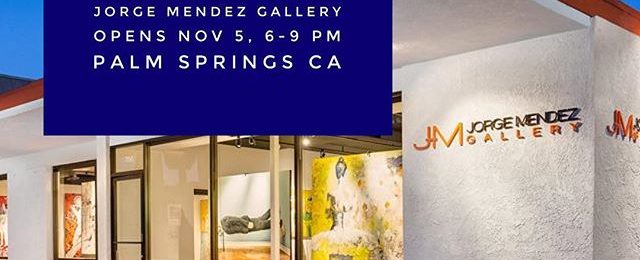 Please join me in Palm Springs California for my 1st show at Jorge Mendez Gallery. @jorgemendezgallery Gallery is located in the heart of the Palm